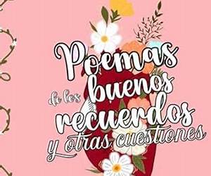 Poemas para los buenos recuerdos y otras cuestiones: \