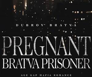 Pregnant Bratva Prisoner (Dubrov Bratva, #2) Pregnant Bratva Prisoner (Dubrov Bratva, #2)