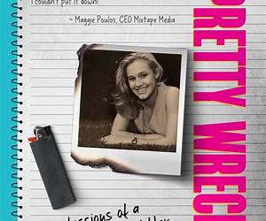 Pretty Wrecked: Confessions of a Teenage Addict and Her Road to Recovery