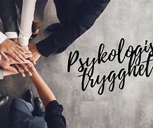 Psykologisk trygghet: att välkomna den som utmanar