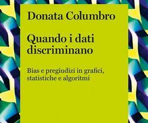 Quando i dati discriminano. Bias e pregiudizi in grafici, statistiche e algoritmi