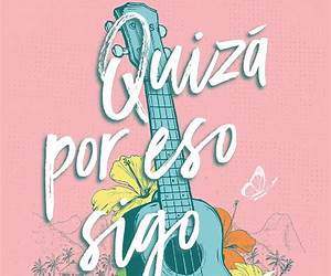 Quizá por eso sigo aquí