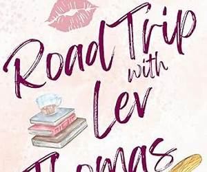 Road Trip with Lev Thomas (Life With the Thomas Brothers #2) Road Trip with Lev Thomas (Life With the Thomas Brothers #2)