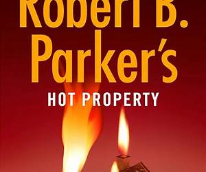 Robert B. Parker's Hot Property (Spenser, #51) Robert B. Parker's Hot Property (Spenser, #51)