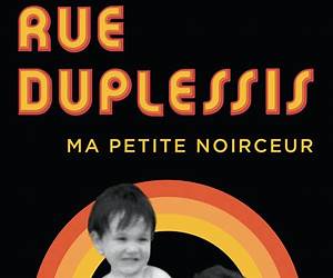 Rue Duplessis: Ma petite noirceur