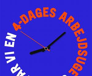 Sådan får vi en 4-dages arbejdsuge Sådan får vi en 4-dages arbejdsuge