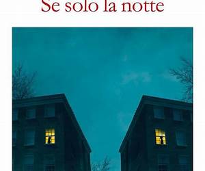 SE SOLO LA NOTTE