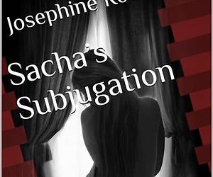 Sacha’s Subjugation (Mistress Series Book 7) Sacha’s Subjugation (Mistress Series Book 7)