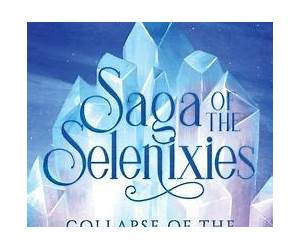 Saga of the Selenixies: Collapse of the Crystal Fortress