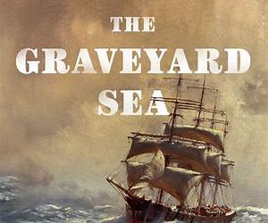 Sailing the Graveyard Sea: The Deathly Voyage of the Somers, the U.S. Navy's Only Mutiny, and the Trial That Gripped the Nation Sailing the Graveyard Sea: The Deathly Voyage of the Somers, the U.S. Navy's Only Mutiny, and the Trial That Gripped the Nation