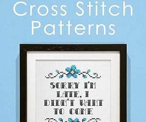 Sarcastic Quotes Cross Stitch Patterns Book: A Humorous Collection of 30 Cheeky and Witty Cross Stitch Quotes Sarcastic Quotes Cross Stitch Patterns Book: A Humorous Collection of 30 Cheeky and Witty Cross Stitch Quotes