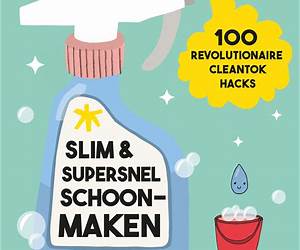 Slim en supersnel schoonmaken Slim en supersnel schoonmaken