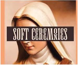 Soft Ceremonies Soft Ceremonies