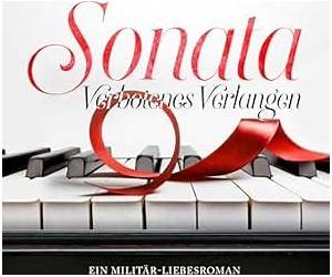 SonataVerbotenes Verlangen: Ein Militär-Liebesroman (North-Security Book 3) SonataVerbotenes Verlangen: Ein Militär-Liebesroman (North-Security Book 3)