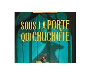 Sous la porte qui chuchote (poche broché) Sous la porte qui chuchote (poche broché)