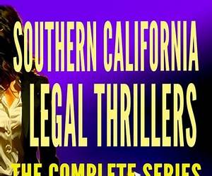 Southern California Legal Thrillers: A gripping legal thrillers box set collection Southern California Legal Thrillers: A gripping legal thrillers box set collection