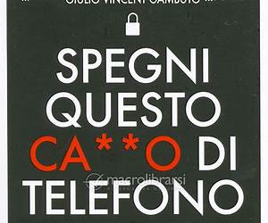 Spegni questo ca**o di telefono Spegni questo ca**o di telefono