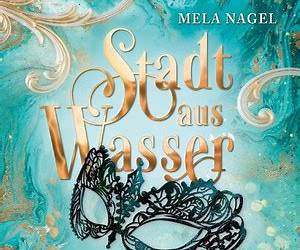 Stadt aus Wasser und Licht – Die Maskenmagierin (Stadt aus Wasser und Licht, #1)