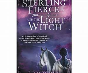 Sterling Fierce and the Light Witch: A YA Coming-of-Age Fantasy Series