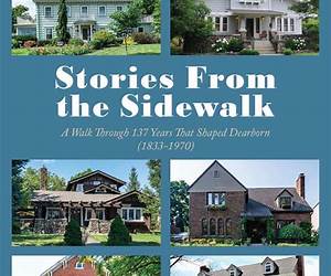 Stories from the sidewalk: a walk through 137 years that shaped dearborn (1833-1970) Stories from the sidewalk: a walk through 137 years that shaped dearborn (1833-1970)