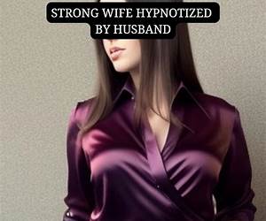 Strong Wife Hypnotized By Husband: But Now Anyone Can Use Her (FlowVerse) Strong Wife Hypnotized By Husband: But Now Anyone Can Use Her (FlowVerse)