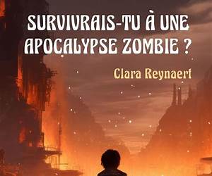 Survivrais-tu à une apocalypse zombie ?deviens le héros de ce livre !