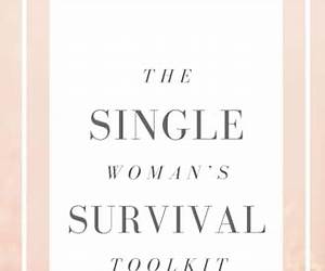 THE SINGLE WOMAN'S SURVIVAL TOOLKIT: Be Prepared, Stay Safe, Conquer Anything THE SINGLE WOMAN'S SURVIVAL TOOLKIT: Be Prepared, Stay Safe, Conquer Anything