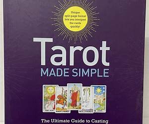 Tarot Made Simple: A Beginner's Guide to Meanings, Spreads, and Developing Intuition