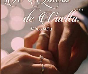 Te Quiero de Vuelta.(Volume 2) (Spanish Edition) Te Quiero de Vuelta.(Volume 2) (Spanish Edition)