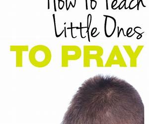 Teach the Children to Pray