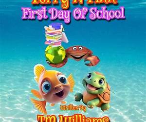 Terry N FinnFirst Day Of School: A Children’s Book About The Inspirational Adventures Of A Turtle And A Fish With A Special Fin Terry N FinnFirst Day Of School: A Children’s Book About The Inspirational Adventures Of A Turtle And A Fish With A Special Fin