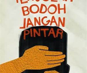 Teruslah Bodoh Jangan Pintar Teruslah Bodoh Jangan Pintar