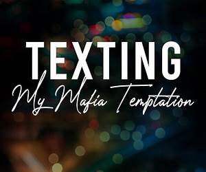 Texting My Mafia Temptation (Texting the Marino Mafia #4)