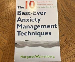 The 10 Best-Ever Anxiety Management Techniques, 2nd Edition Two-Book Set