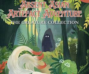 The Absent Asian Artefact Adventure (The Creature Collection, #5)