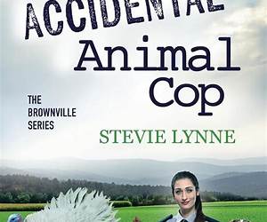 The Accidental Animal Cop (The Brownville Series) The Accidental Animal Cop (The Brownville Series)
