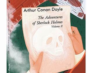 The Adventures of Sherlock Holmes- Volume II The Adventures of Sherlock Holmes- Volume II