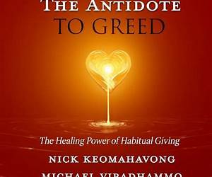 The Antidote to Greed: The Healing Power of Habitual Giving