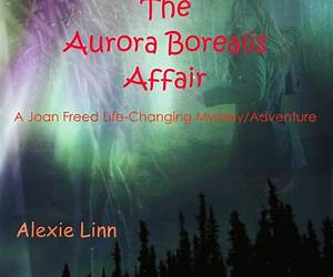 The Aurora Borealis Affair : A Joan Freed Life-Changing Mystery Adventure (A Joan Freed Life-Changing Mystery/Adventure Book 9)