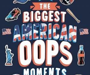 The Biggest American Oops Moments Collection -101 Epic Fails That Will Leave You Shook: Astonishing Blunders \u0026 Unbelievable Stories for Teens and Adults