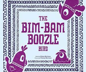 The Bim-Bam Boozle Bird