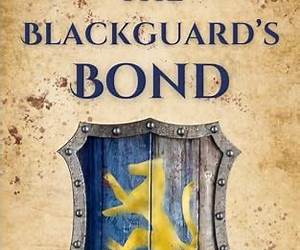 The Blackguard's Bond: Book II of The Bard's Heresy The Blackguard's Bond: Book II of The Bard's Heresy