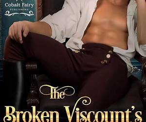The Broken Viscount’s Virgin (Sinfully Ruined #3) The Broken Viscount’s Virgin (Sinfully Ruined #3)