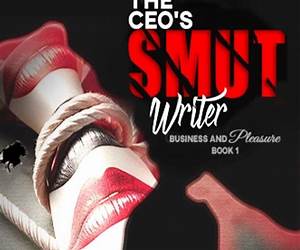 The CEO’s Smut Writer (Business and Pleasure Book 1) The CEO’s Smut Writer (Business and Pleasure Book 1)