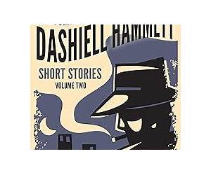 The Complete Dashiell Hammett Short Story CollectionVol. IIUnabridged