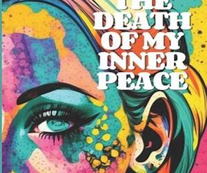 The Death Of My Inner Peace The Death Of My Inner Peace
