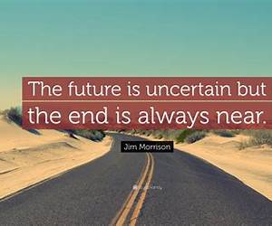 The End is Always Near The End is Always Near