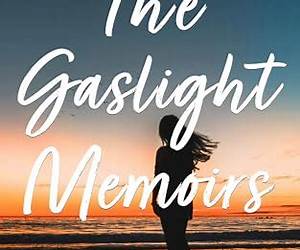 The Gaslight Memoirs The Gaslight Memoirs