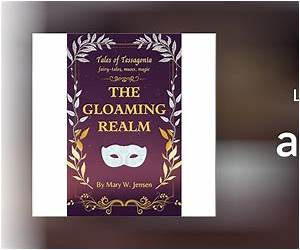 The Gloaming Realm (Tales of Tessagonia Book 5)