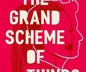The Grand Scheme of Things The Grand Scheme of Things